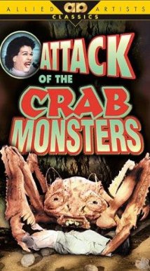 Attach of The Crab Monster [see Sci-Fi Classics]